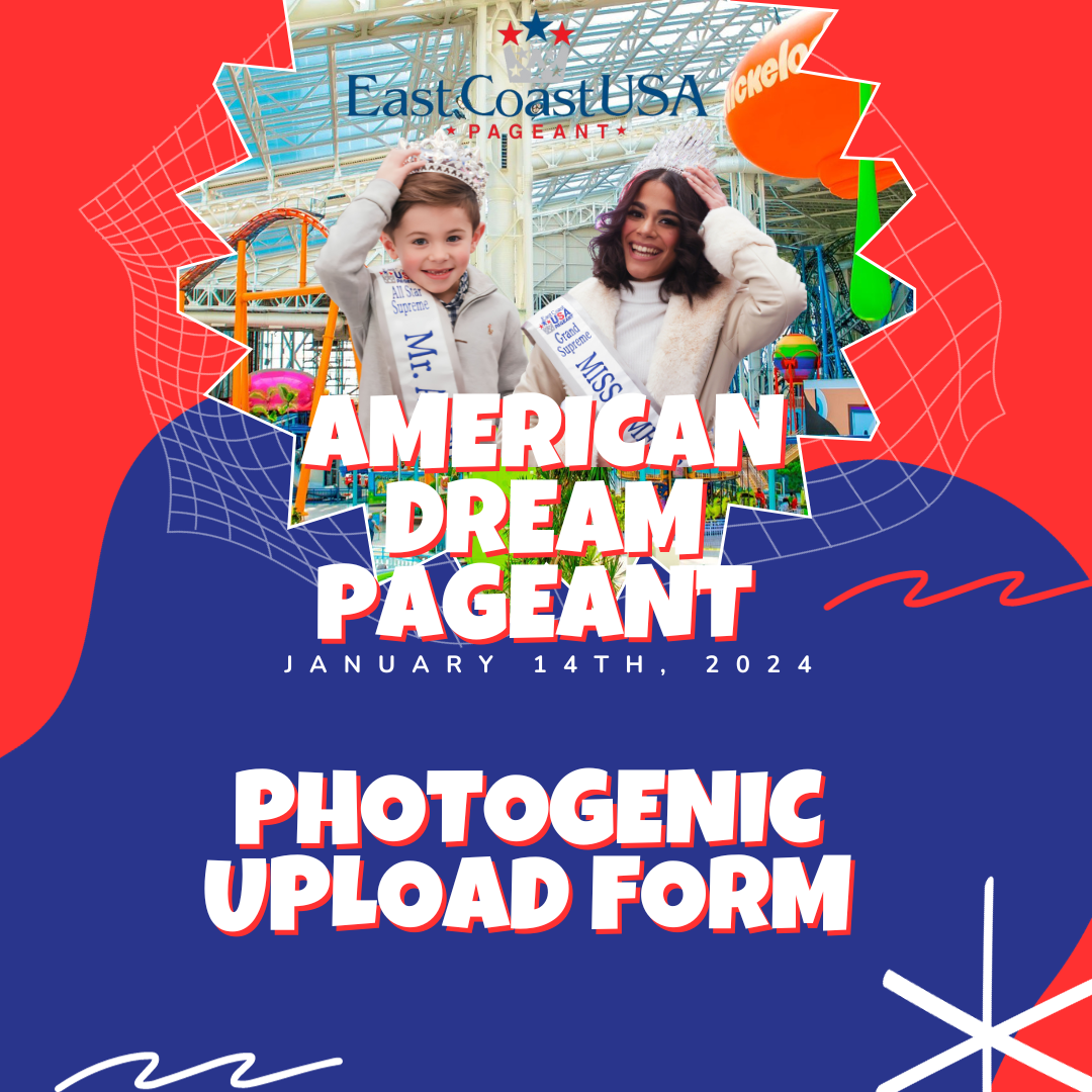 East Coast USA Pageant 2024 American Dream Photogenic Entry Form